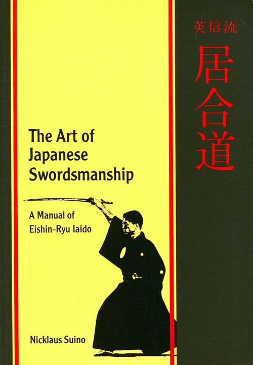 The Art of Japanese Swordsmanship by Nicklaus Suino